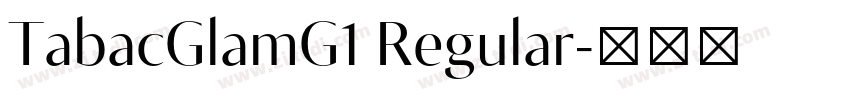 TabacGlamG1 Regular字体转换